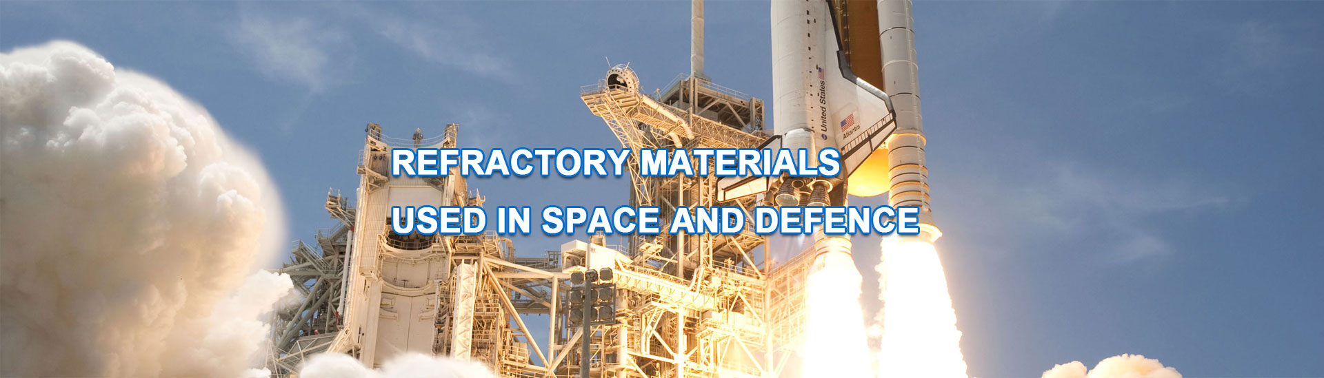 Refractory materials used in SPACE AND DEFENCE.