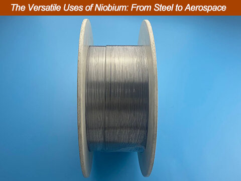 The Versatile Uses of Niobium