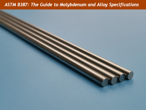 ASTM B387 molybdenum rods, sheets and alloys for industrial use